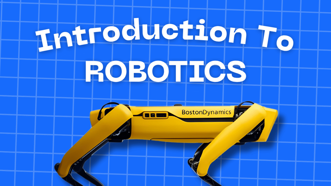 Boston Dynamics Spot robot under title ‘Introduction to Robotics’ on a blue grid background.
